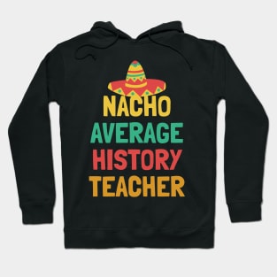 Not Your Average Histoty Teacher Hoodie